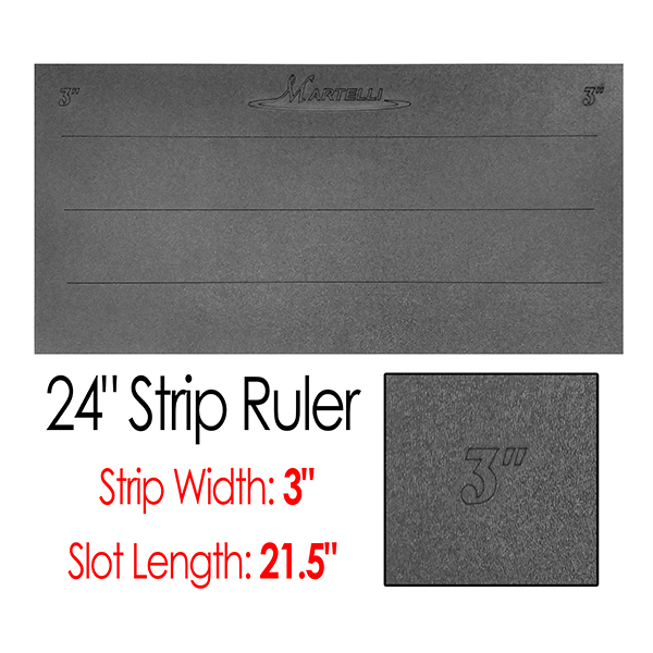24" Ruler with 3" wide strips (21.5"slot/strip length)
